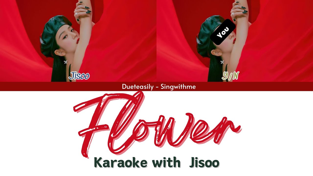 KARAOKE JISOO BLACKPINK DUET | FLOWER | Easy lyrics and Backing vocals
