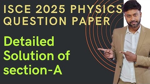 ICSE Class 10 Physics 2025 Board Paper | Sec-A Answer Key & Solutions | Detailed ICSE Physics Solved