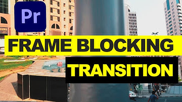 The Epic Sam Kolder and Benn TK Frame Blocking Transition - Premiere Pro Tutorial in 5 Minutes !!!