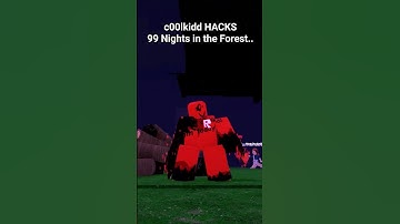 c00lkidd HACKS.. #99nightintheforest #roblox #99nights #c00lkidd #funny