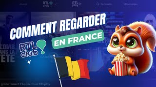 Regarder les chaînes RTL Play (Belgique) en France - TUTORIEL 📺🇧🇪