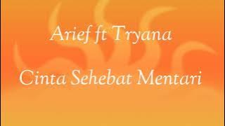 Arief ft Tryana - Cinta Sehebat Mentari || Lirik Lagu