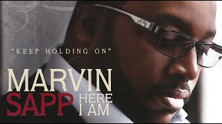 Watch Marvin Sapp Keep Holding On video