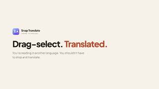 Snap Translate, Just drag, selected, translated !!