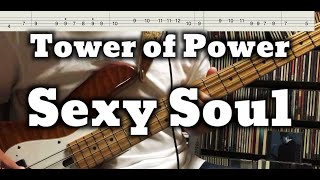 Tower of Power - Sexy Soul / Souled Out (Bass Cover)  Tabs