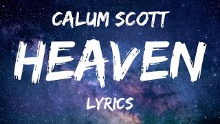 Calum scott - Heaven (lyrics)