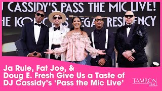 Ja Rule, Fat Joe, & Doug E. Fresh Give Us a Taste of DJ Cassidy’s ‘Pass the Mic Live’ Residency