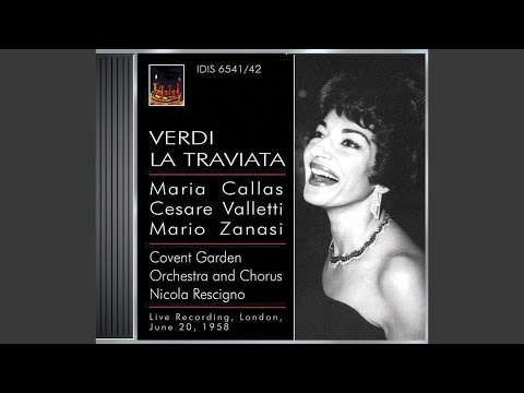 Maria Callas, Royal Opera House Orchestra Covent Garden, Nicola Rescigno - La Traviata: Addio del passato
