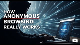 How Anonymous Browsing Really Works