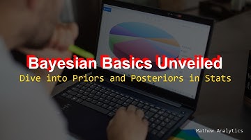 3 - Introduction to Bayesian Statistics- Priors and Posteriors