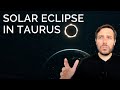 SOLAR ECLIPSE IN TAURUS 2022 |  BIG CHANGES AHEAD