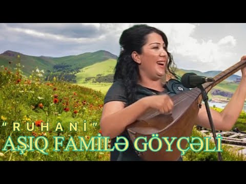 Aşıq Familə Göyçəli - “Ruhani”, 2012.10.19