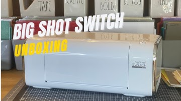 The NEW Sizzix Big Shot Switch Plus - UNBOXING