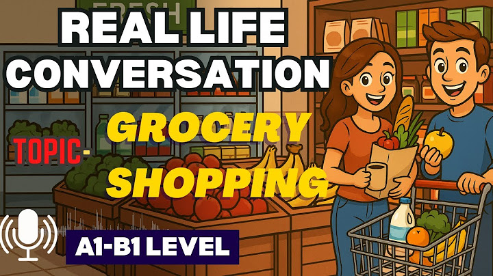 Grocery Store English: What to Say While Shopping  Real Life Conversations for Learners  || Podcast
