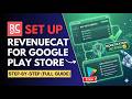 How to Setup RevenueCat for Google Play Store (Step-by-Step)