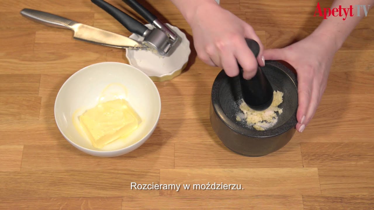 Jak zrobić masło czosnkowe - Apetyt TV - YouTube