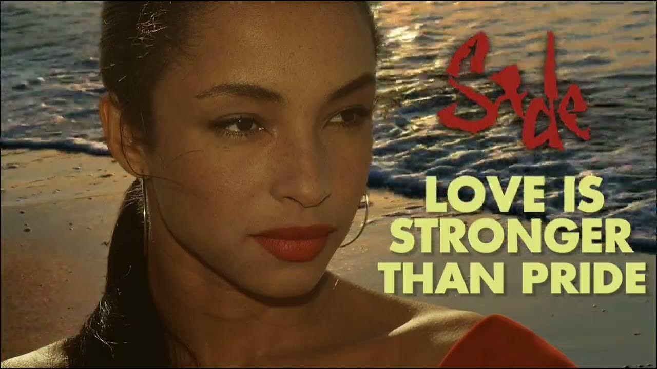 Love Is Stronger Than Pride übersetzung Deutsch SADE -Love Is Stronger Than Pride (1988) - YouTube
