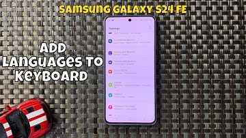 How To Add languages To Keyboard Samsung Galaxy S24 FE