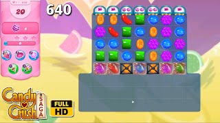 Candy Crush Saga Level-640 [NO BOOSTER] FULL HD Game Play