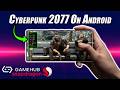 Cyberpunk 2077 On An Android Phone! PC Emulation Is Getting GOOD!