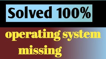 Missing operating system windows 10