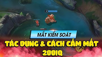 Học chơi tốc chiến #185: Mắt kiểm soát - Công dụng và cách cắm mắt 200 IQ