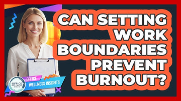 Can Setting Work Boundaries Prevent Burnout?