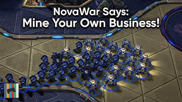 NovaWar Says: Mine Your Own Business! - Starcraft 2 - LAGTV