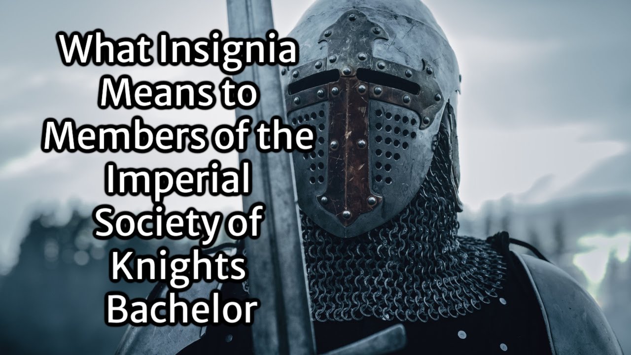 What Insignia Means to Members of the Imperial Society of Knights Bachelor