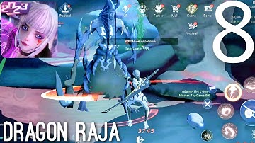 Dragon Raja SEA Gameplay Part 8 : New (Android/Mobile) Gameplay - 2023