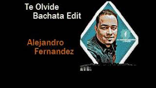 Karaoke Alejandro Fernandez - Te Olvide (bachata) (DeMo)