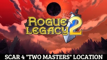 Rogue Legacy 2 - Scar 4 "Two Masters" Location