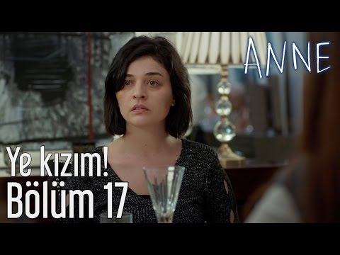 Anne 17. Bölüm - Ye Kızım!