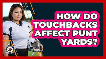 How Do Touchbacks Affect Punt Yards?
