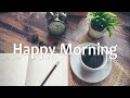 Happy Morning Friday Cafe Music - Relaxing JAZZ Music for Wake up, Work, Studying, Relax Good Mood