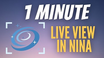 How to Get Live View in NINA -Astrophotography Tutorial