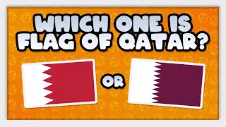 SIMILAR FLAGS WHICH ONE IS FLAG OF QATAR ? - FLAGS QUIZ