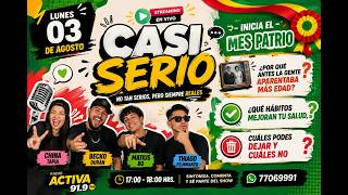Casi Serio - Lunes 3 de Agosto del 2026