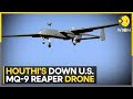US reaper drone shot down with surface-to-air missile: Houthis | World News | WION