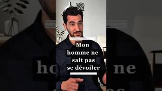 Mon Homme Ne Se Dévoile Jamais Comment Faire ?