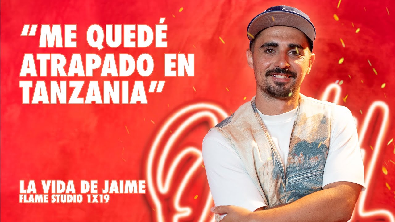 FLAME STUDIO | Tanzania, la casa de Nude Proyect y aviones que fumigan con LA VIDA DE JAIME