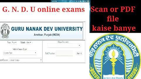 (G.N.D.U 2020)  online exams process and how to scan papers , make PDF file and send to gmail