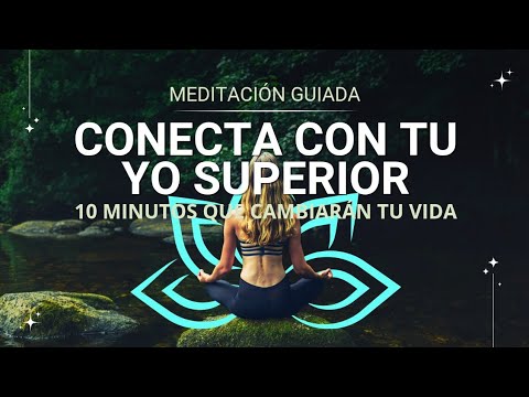 Meditación Guiada para Conectar con tu Yo Superior | 10 minutos que ...
