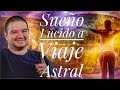 Cmo hacer viajes astrales  sueo lucido a viaje astral