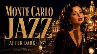 Monte Carlo Jazz 1957 | Elegant Female Vocals & Old Money Lounge
