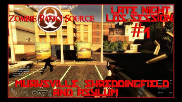 Zombie Panic! Source - Late Night LoS Session #1: Murksville, Shreddingfield, Asylum