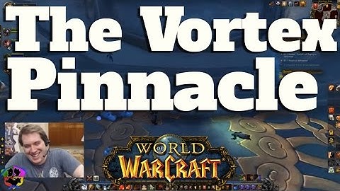 SDBC - WoW - The Vortex Pinnacle (Full Instance)