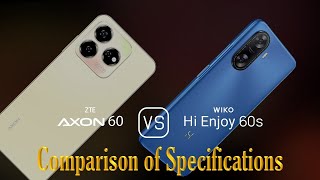 ZTE Axon 60 vs. Wiko Hi Enjoy 60s: A Comparison of Specifications