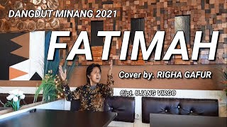 FATIMAH 2021 Cover by. RHIGA GAFUR Cipt. UJANG VIRGO