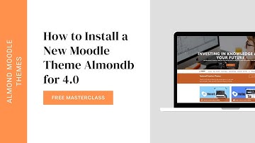 How to Install a New Moodle Free Theme Almondb for 4.x, 5.x